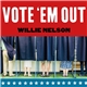 Willie Nelson - Vote 'Em Out