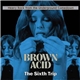 Various - Brown Acid: The Sixth Trip (Heavy Rock From The Underground Comedown)