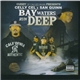 Celly Cel & San Quinn - Bay Waters Run Deep