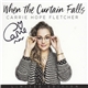 Carrie Hope Fletcher - When The Curtain Falls