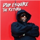 Dub Esquire - The Return